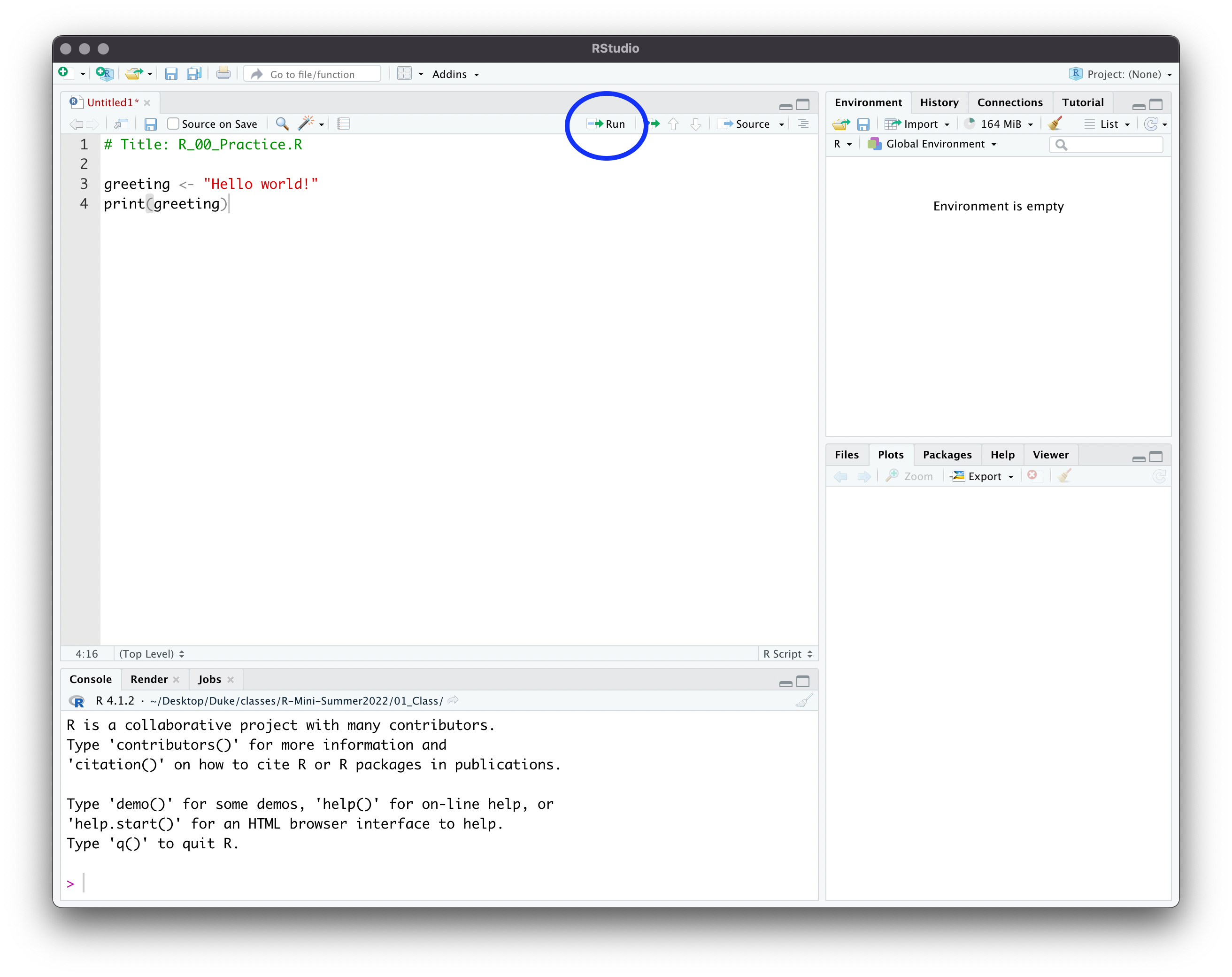 RStudio with a script assigning and printing 'Hello world!', highlighting the Run button in the editor pane.
